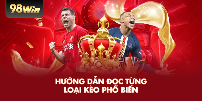 Hướng dẫn đọc từng loại kèo phổ biến