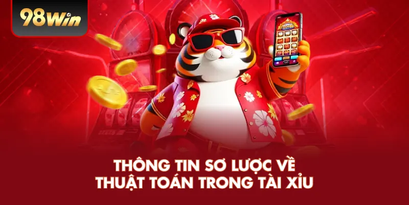 Thông tin sơ lược về thuật toán trong tài xỉu